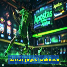 baixar jogos hackeado